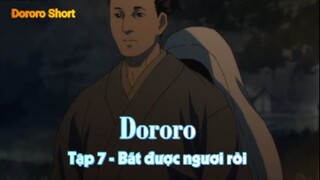 Dororo Tập 7 - Bắt được ngươi rồi