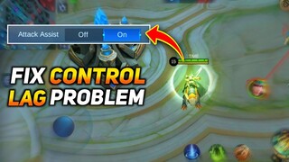 FIX YOUR CONTROL LAG PROBLEM - MOBILE LEGENDS