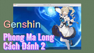 Phong Ma Long Cách Đánh 2