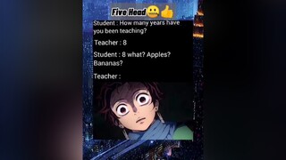 anime fy fyp viral animememes memes demonslayer teacher