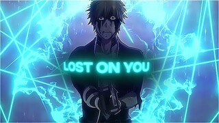 「Lost On You 📍🔥」Ichigo Vs Yhwach「AMV/EDIT」4K