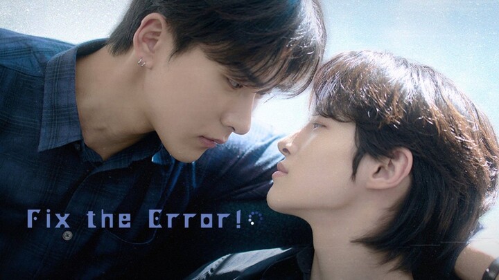 Fix The Error! : Episode 1 EngSub