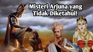 KISAH ARJUNA YANG TIDAK DIKETAHUI| MAHABHARATA YANG TIDAK DIKETAHUI!