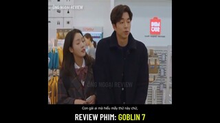 Review phim: Goblin 7 (Yêu Tinh) | Tóm tắt Phim