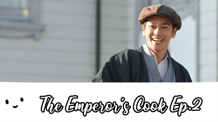 (ซับไทย) The emperor's cook สุดยอดเชฟวังหลวง ep.2
