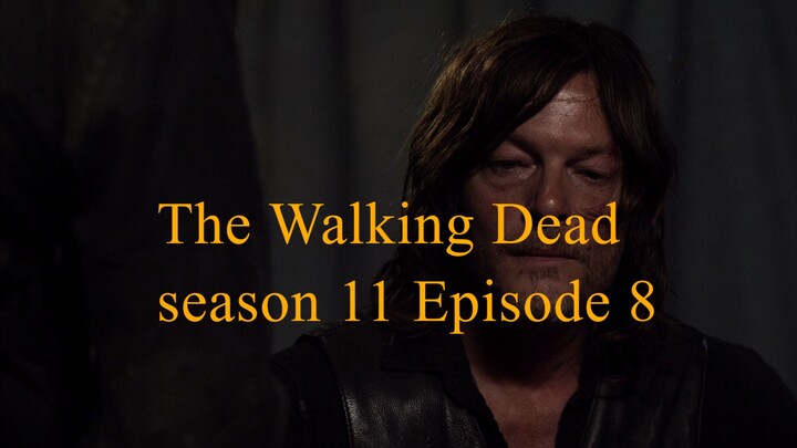 ang paglalakad ng mga patay season 11 ika-8 yugto