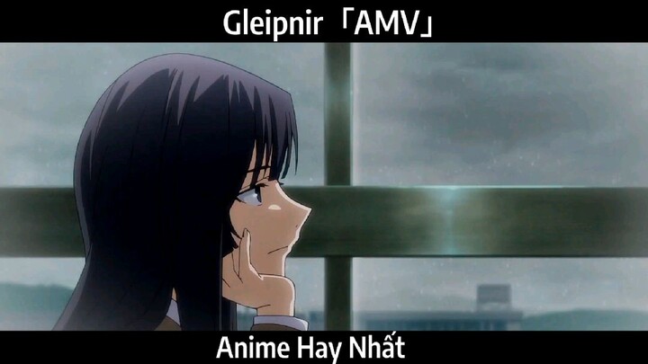 Gleipnir「AMV」Hay Nhất