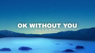Dj Ok Without You ( Full Bass ) - Zio Dj Remix