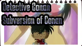 Detective Conan|Subversion of Conan ~~!