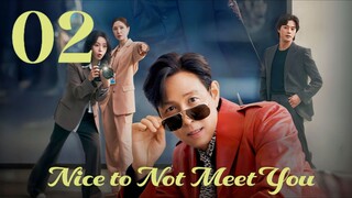 🇰🇷EP. 2 NICE TO NOT MEET YOU (2025) | ENG SUB | Comedy/Romance/Melodrama