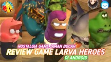 Nostalgia Game Jaman Bocah | Review Game Larva Heroes 1 di Android - [Vtuber Indonesia]