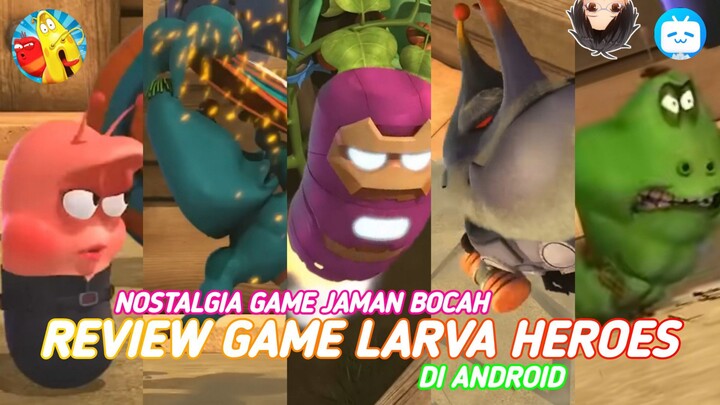 Nostalgia Game Jaman Bocah | Review Game Larva Heroes 1 di Android - [Vtuber Indonesia]