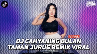 DJ CAH CAH CAH CAH CAHYANING BULAN VIRAL TIK TOK JEDAG JEDUG FULL BASS DJ TAMAN JURUG