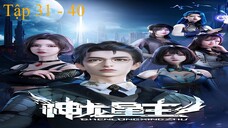 Thần Long Tinh Chủ Tập 31 - 40