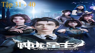 Thần Long Tinh Chủ Tập 31 - 40