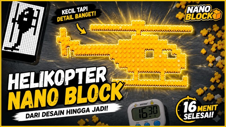 Membuat Helikopter Pixel Art dengan Nano Block