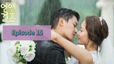 MARRIAGE NOT DATING Episode 15 Tagalog Dubbed