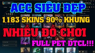 [LMHT] REVIEW ACC SIÊU ĐẸP 1183 SKIN NHƯNG SỞ HỮU 90% KHUNG, LEVEL 794, FULL PET SHOP DTCL