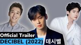 Decibel 2022 - Official Trailer - Lee Jong Suk x Cha Eun Woo