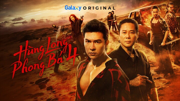 HÙNG LONG PHONG BÁ (PHẦN 4) [BROTHERS FOR LIFE (SEASON 4)]  | Galaxy Play Originals (2026)