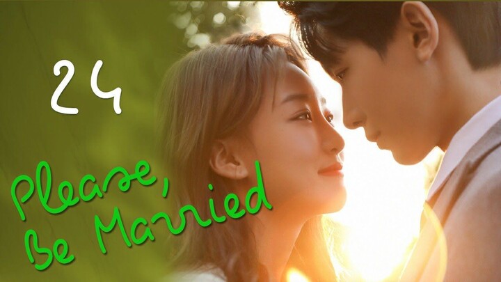 PLEASE BE MARRIED EP24 [ENGSUB]