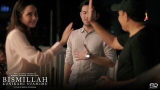 Bismillah Kunikahi Suamimu - Behind The Scene Day 2