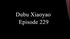 Dubu Xiaoyao Episode 229 Sub Indo