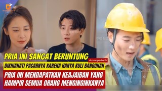 Dikhianati tunanganya karena hanya kuli bangunan pria ini mendaptkan keajaiban yang mengejutkan.