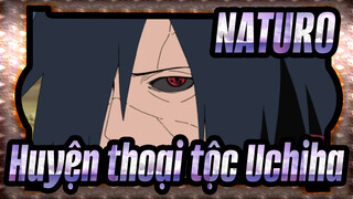 NATURO| Đây là huyện thoại tộc Uchiha