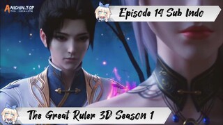 [ EPISODE 14 ] The Great Ruler 3D Season 1 - 1080p Super Duper HD Sub Indo