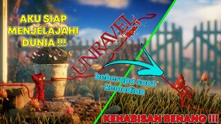 AKU BENANG DAN AKU SIAP BERKELANA !!! - Unravel 1 #1