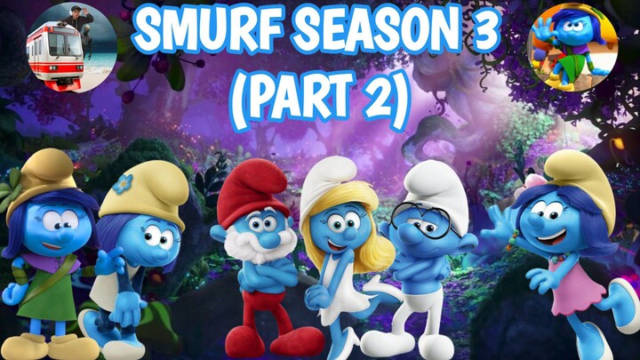 SMURF SEASON 3. PART 2
