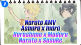 Naruto AMV
Ashura x Indra
Harashima x Madara
Naruto x Sasuke_1