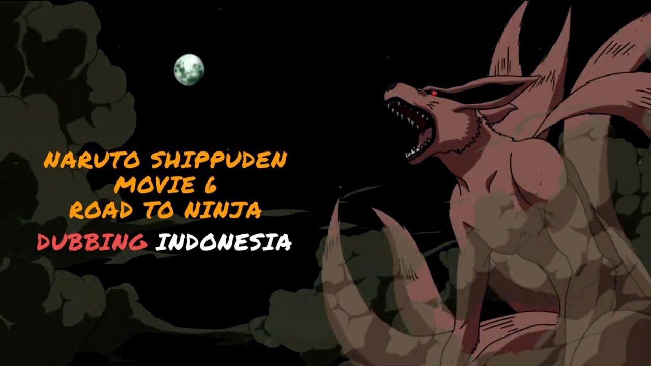 Naruto Indonesia 🇮🇩 on X: [Reupload] Download Naruto Shippuden The Movie  6 : Road to Ninja Subtitle Indonesia    / X