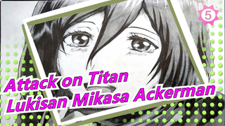 [Attack on Titan Salin Lukisan] Sayap Kebebasan / Mikasa Ackerman / Pensil_5