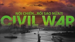 Civil War: NỘI CHIẾN...RỒI SAO NỮA?!