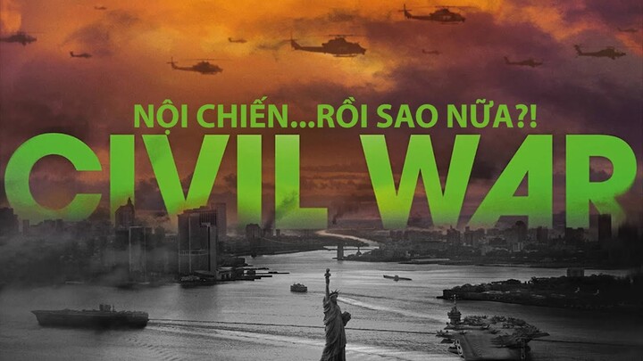 Civil War: NỘI CHIẾN...RỒI SAO NỮA?!