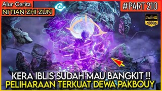 PELIHARAAN DEWA PAKBOUY YANG TERKUAT BAKAL BANGKIT !! - Alur Cerita Donghua #NTZZ (PART 210)