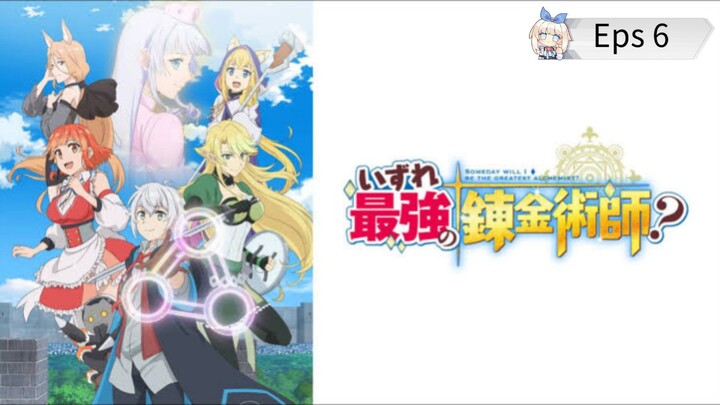 [Eps 6] Izure Saikyou no Renkinjutsushi? Sub indo