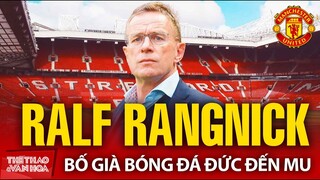 MU bổ nhiệm HLV Ralf Rangnick | Bố già bóng đá Đức đến sân Old Trafford - Ông là ai?