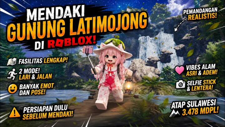 Mendaki Gunung Latimojong di Roblox!! Ngga Ada Tangga Kesurupan??!!
