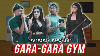 GARA-GARA GYM - KOMEDI ARYKAKUL