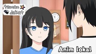 Teman Dekat | ANIME LOKAL