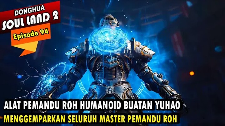 YUHAO MELIHAT LAGI ROH PELINDUNG MALAIKAT SUCI YANG LEGENDARIS - Alur Cerita Soul Land 2 episode 94