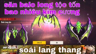 Free fire| review vòng quay 10 lượt săn balo long tộc tốn bao nhiêu kim cương?