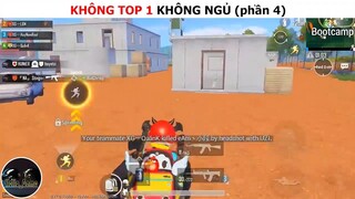 Không top 1 không ngủ (p4)