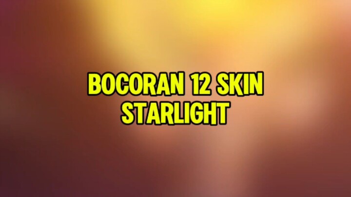 12 skin starlight bulan Mei#skinstarlight #starlightmei #MLBBXNARUTO #MobileLegendsBangBang #MLBB