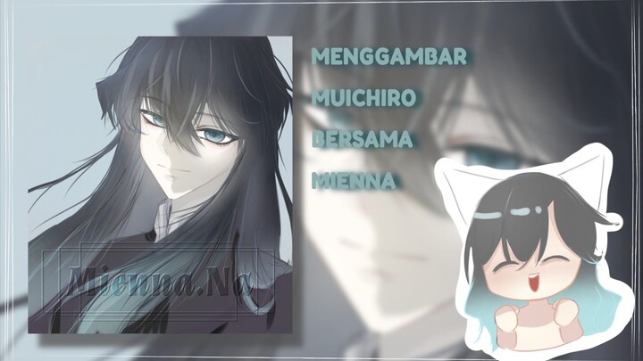 MENGGAMBAR TOKITO MUICHIRO BERSAMA MIENNA