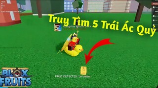 Truy tìm 5 trái ác quỷ trong Blox Fruit