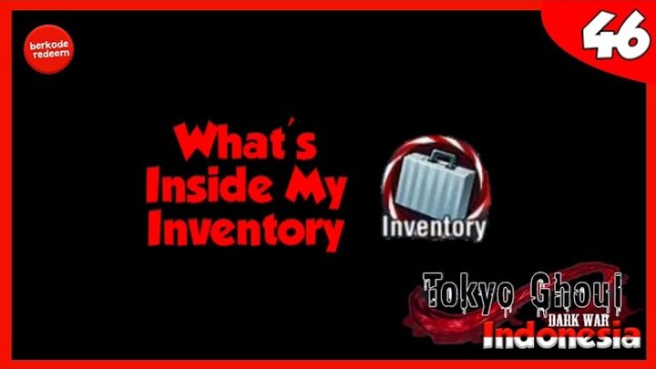 What's Inside My Inventory - Tokyo Ghoul : Dark War Indonesia #46